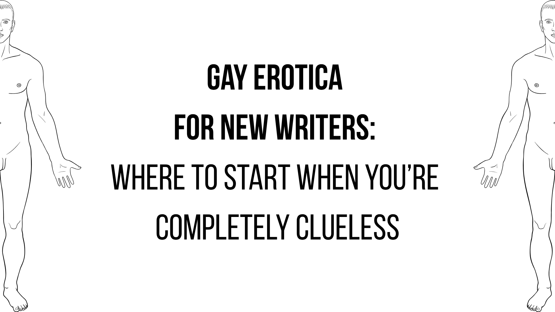 Gay erotica for new writers: where to start when you’re completely clueless
